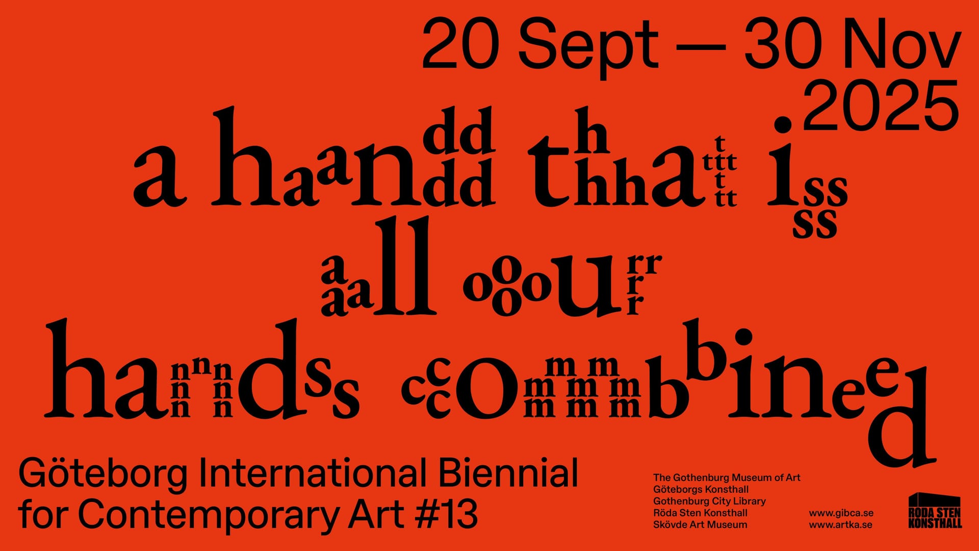 Poster for Göteborg International Biennial for Contemporary Art #13, with the text “a hand that is all our hands combined” and dates 20 Sept–30 Nov 2025. 