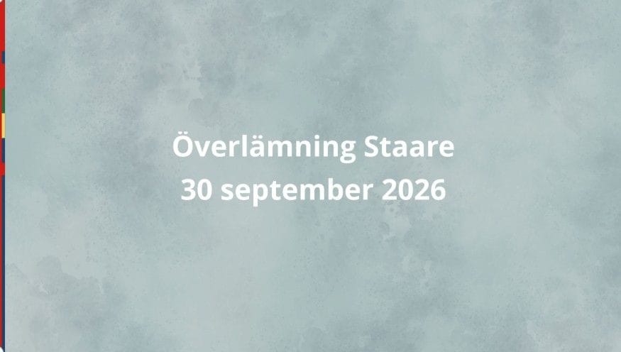 Bild med texten "Överlämning Staare 30 september 2026"