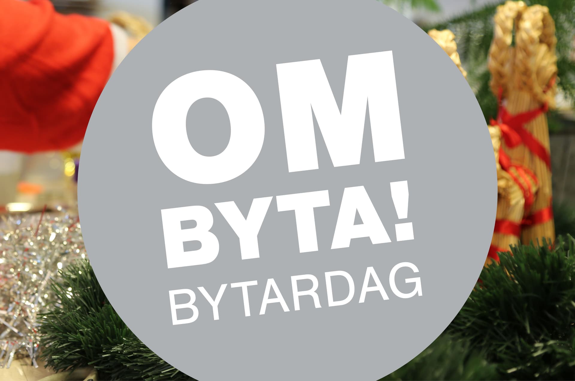 Text: Ombyta! Bytardag